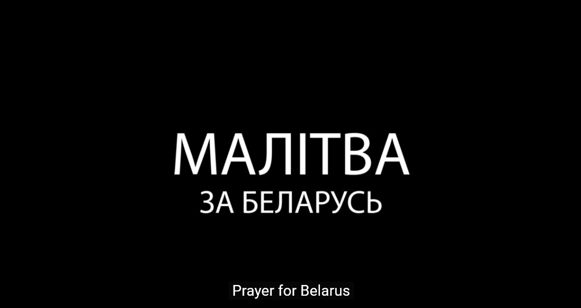 Prayer for Belarus: video + text